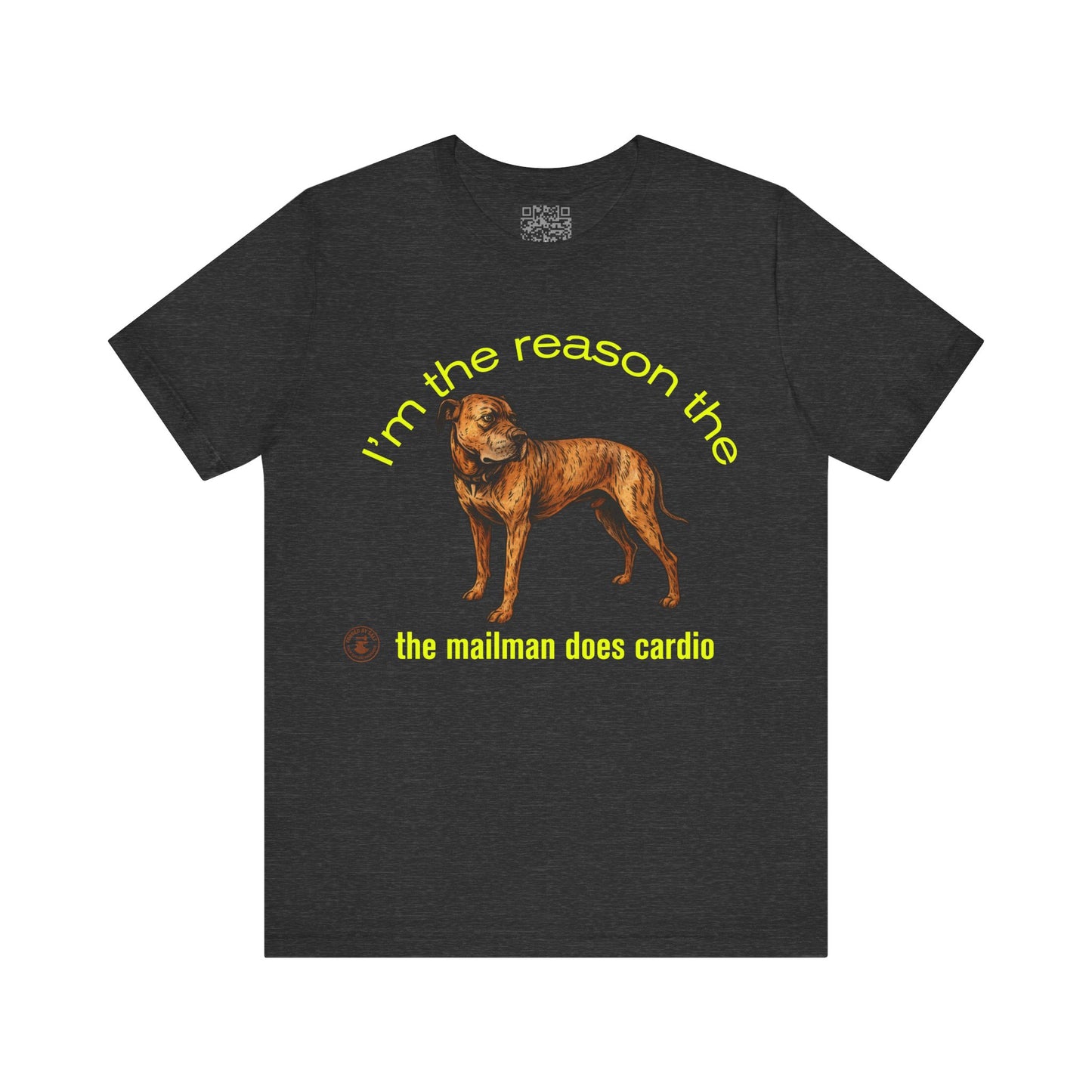 Funny Dog Lover Tee - Unisex Jersey Short Sleeve Tee - 'I'm the Reason the Mailman Does Cardio'
