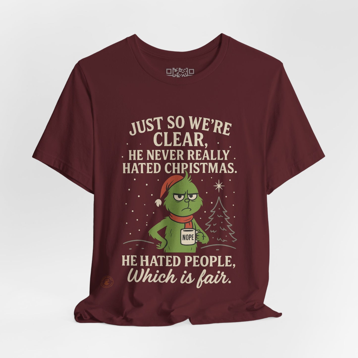 He Never Hated Christmas – Funny Holiday Grinch-Style T-Shirt