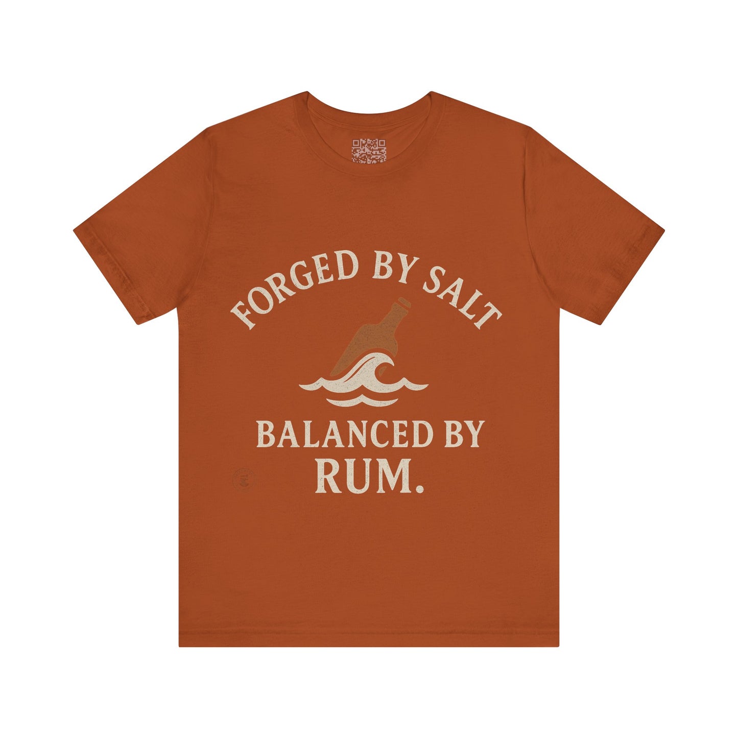 ⚓ “Forged by Salt, Balanced by Rum” – Nautical Lifestyle Tee, Coastal Vibe Tee, Gift for Sailors, Casual Wear