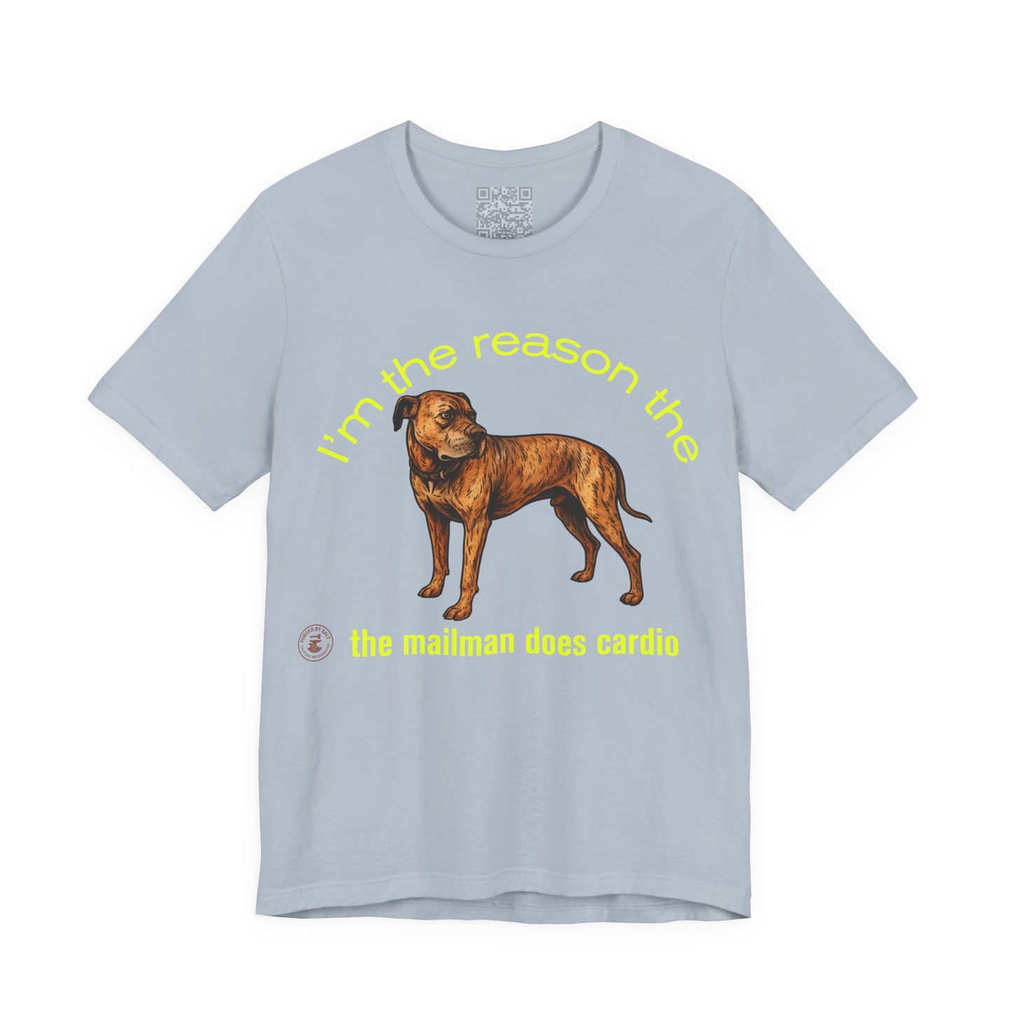 Funny Dog Lover Tee - Unisex Jersey Short Sleeve Tee - 'I'm the Reason the Mailman Does Cardio'