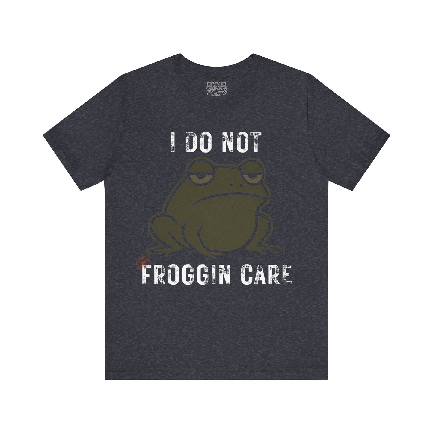 I Do Not Froggin’ Care T-Shirt – Funny Grumpy Frog Graphic Tee