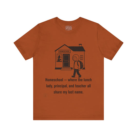 Homeschool Life – Funny Relatable Unisex Tee