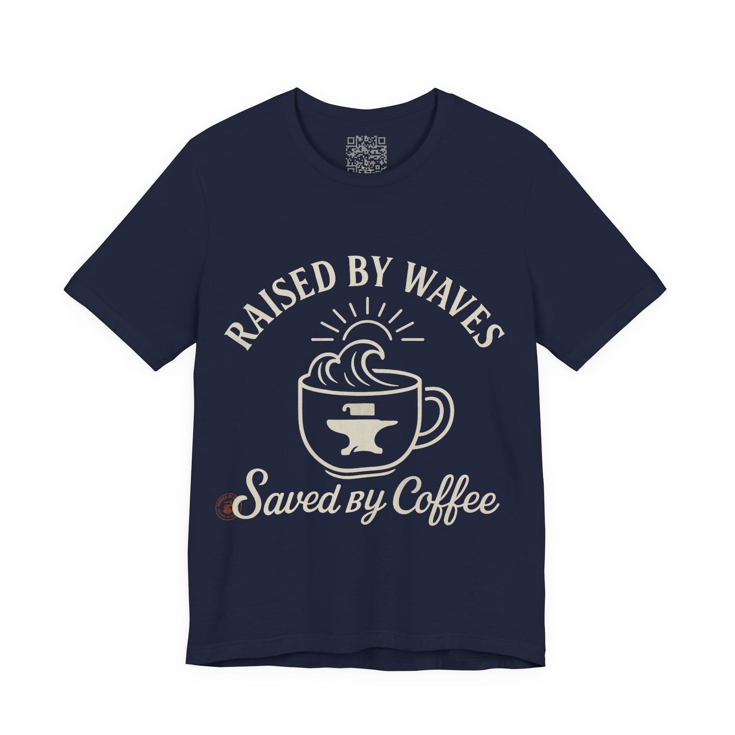 🌊☕ “Raised by Waves, Saved by Coffee” – Nautical Comfort Tee, Coffee Lover's Tee