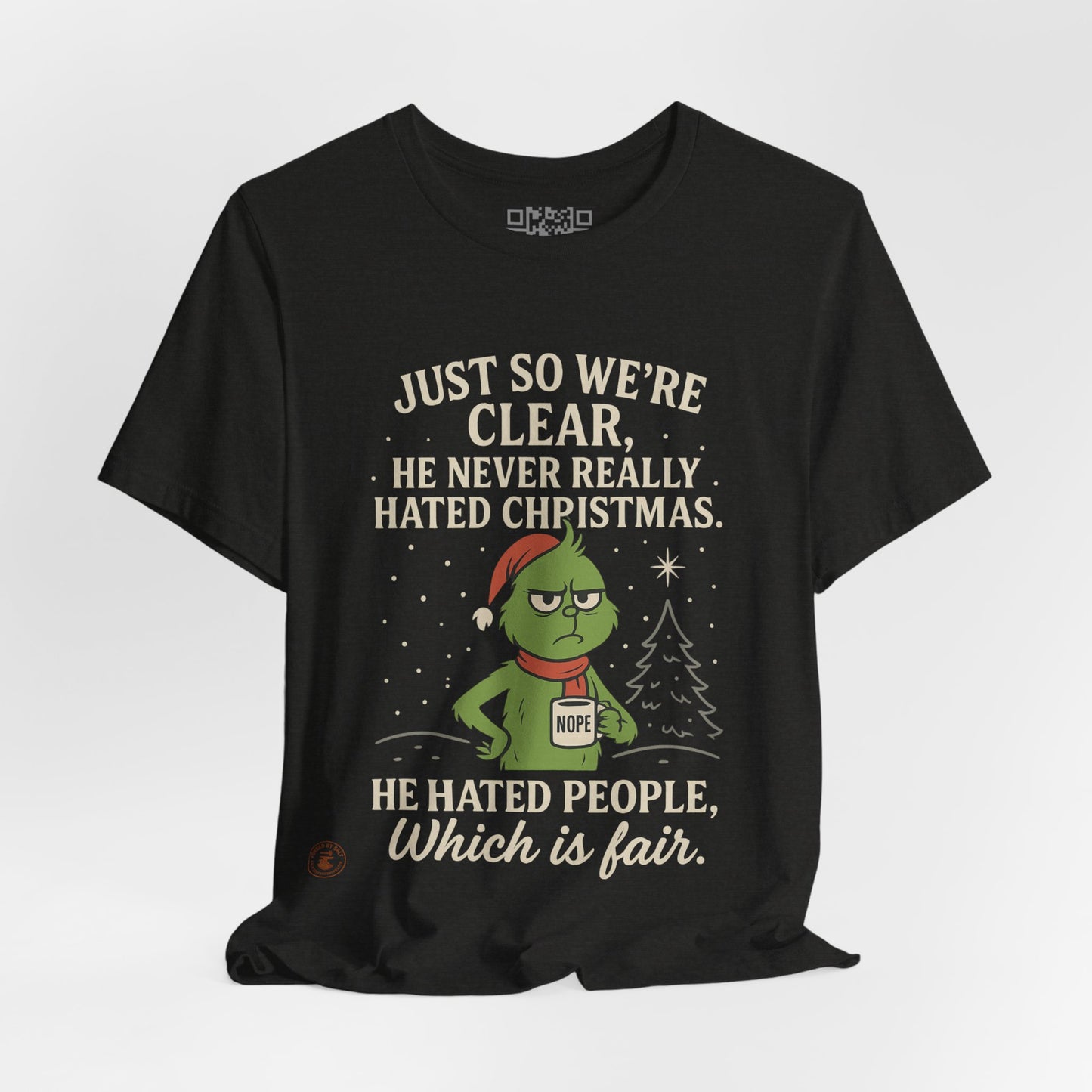 He Never Hated Christmas – Funny Holiday Grinch-Style T-Shirt