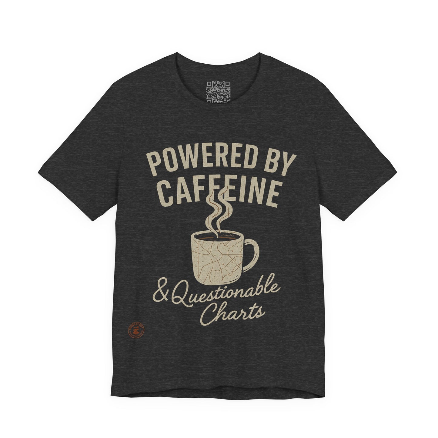 ☕ Powered by Caffeine & Questionable Charts – Nautical Humor Tee