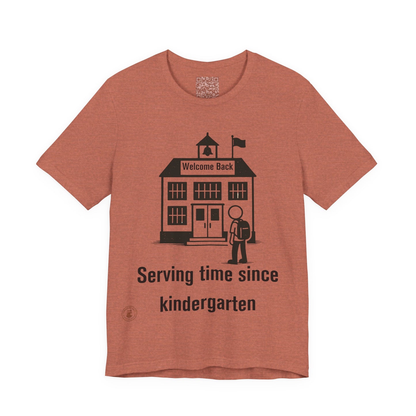 “Serving Time Since Kindergarten” – Funny Back-to-School T-Shirt