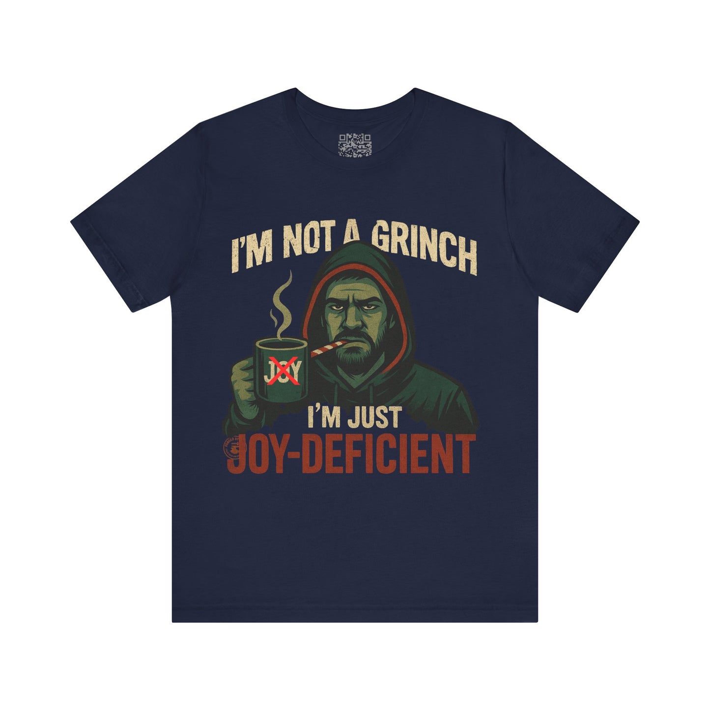 "I’m Not a Grinch, I’m Just Joy-Deficient" Funny Holiday T-Shirt – Bella Canvas 3001