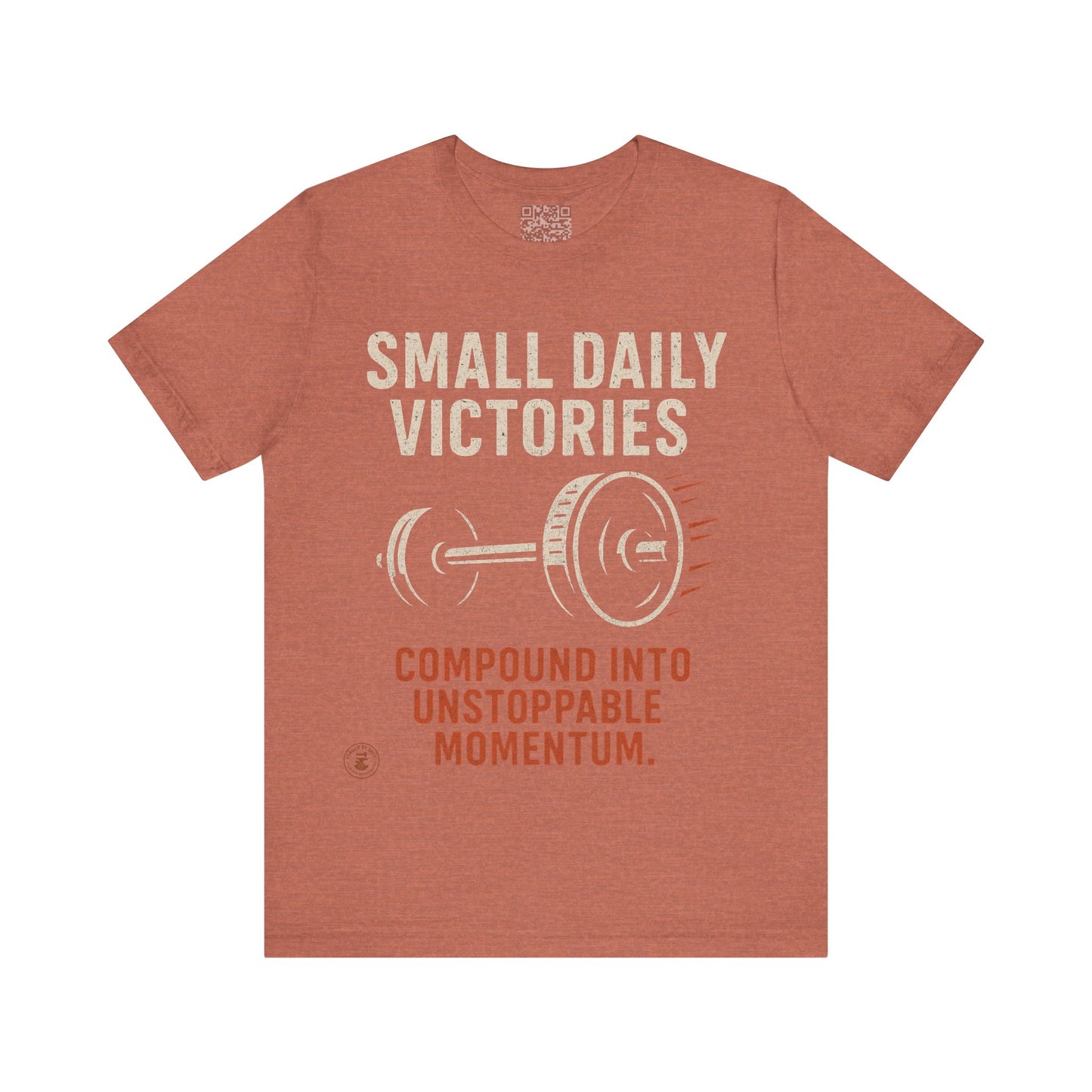 Small Daily Victories Momentum Tee - Motivational Gym Tee - Bella Canvas 3001