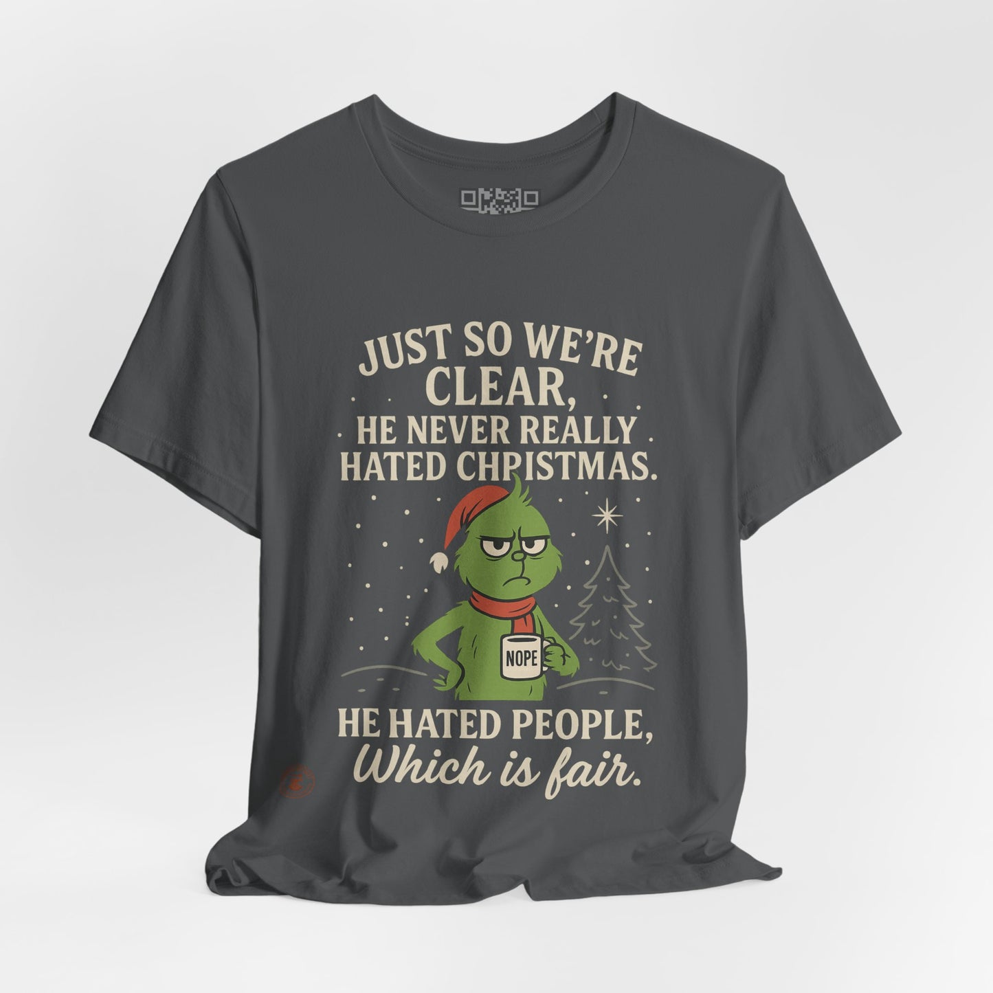 He Never Hated Christmas – Funny Holiday Grinch-Style T-Shirt