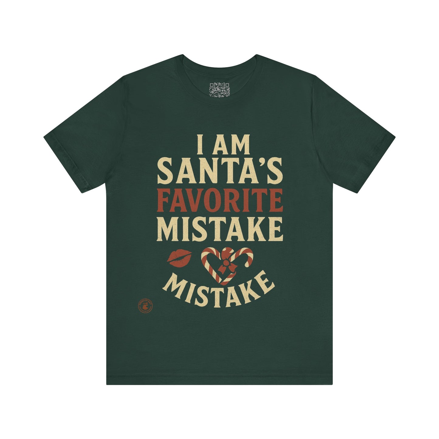 Unisex Tee I Am Santa’s Favorite Mistake T-Shirt