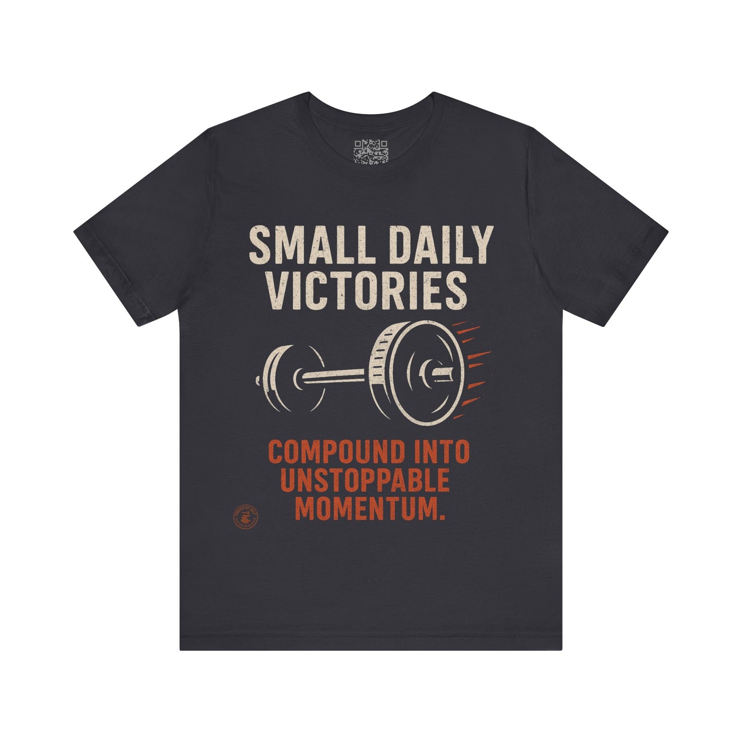 Small Daily Victories Momentum Tee - Motivational Gym Tee - Bella Canvas 3001