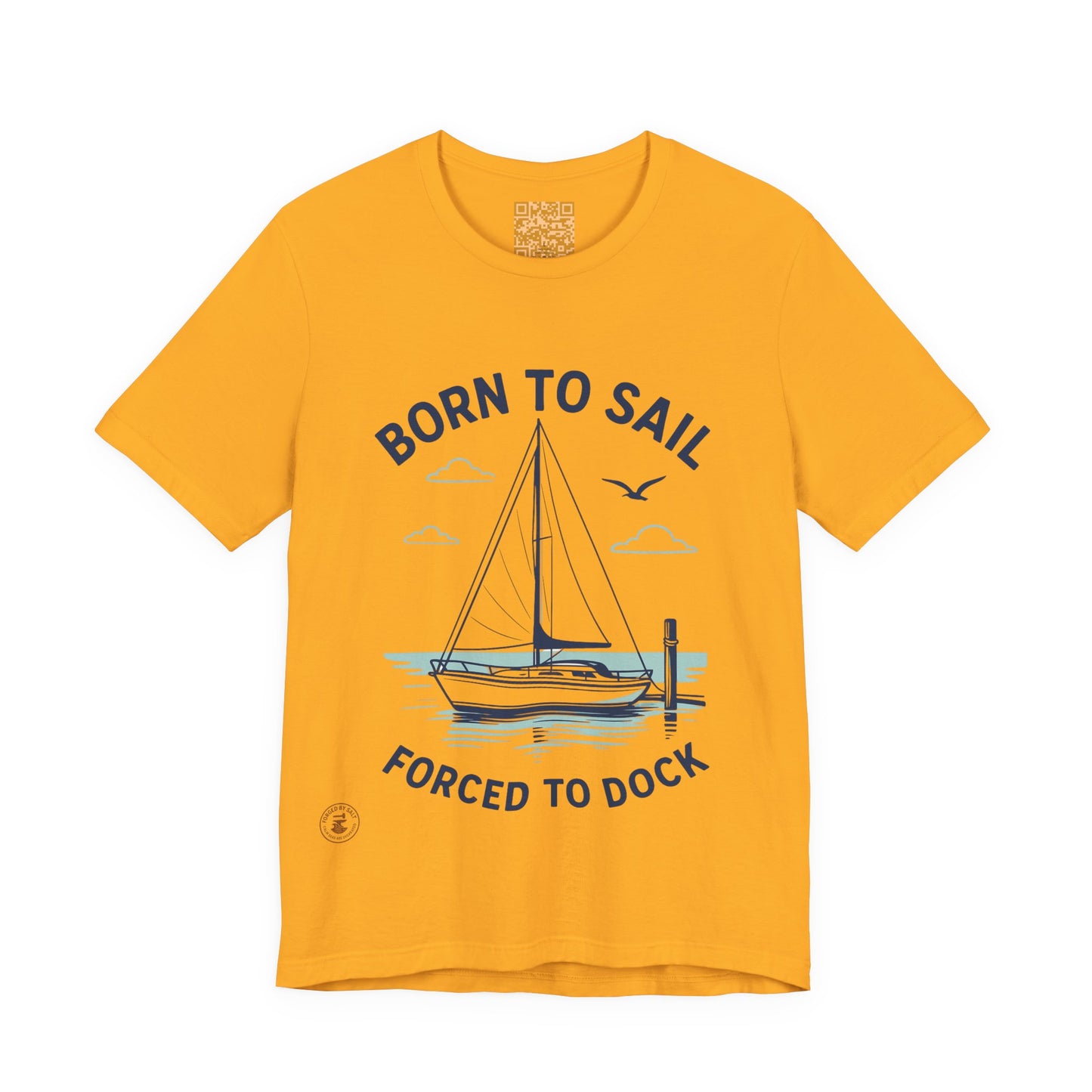 ⚓ “Born to Sail, Forced to Dock” – Nautical Lifestyle Tee