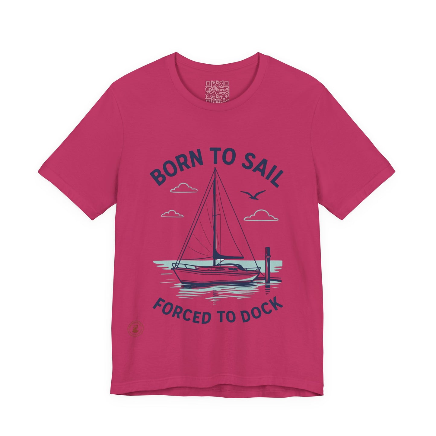 ⚓ “Born to Sail, Forced to Dock” – Nautical Lifestyle Tee