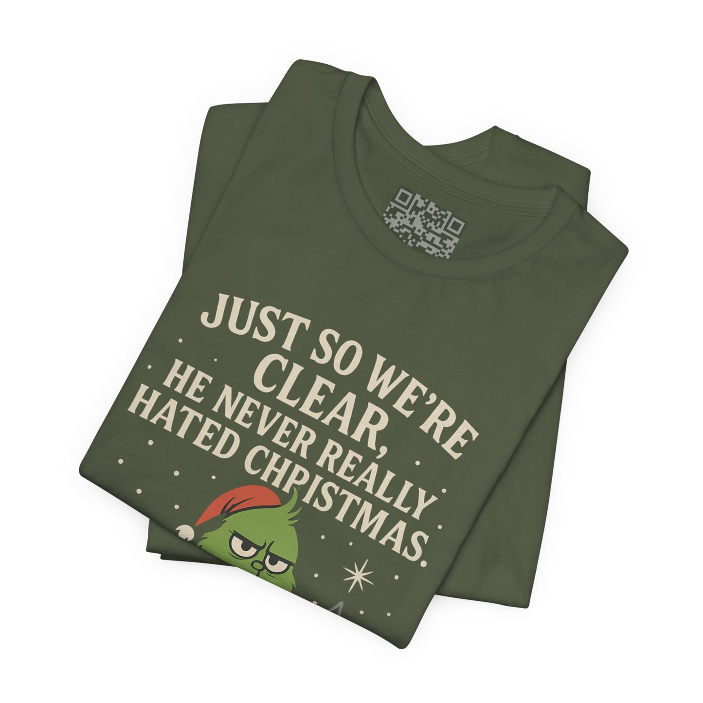 He Never Hated Christmas – Funny Holiday Grinch-Style T-Shirt