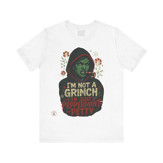 Festive Grinch Tee, Unisex Christmas Shirt, Holiday Humor Tee, Fun Winter Apparel, Unique Gift for Grinch Fans, Peppermint Petty Shirt