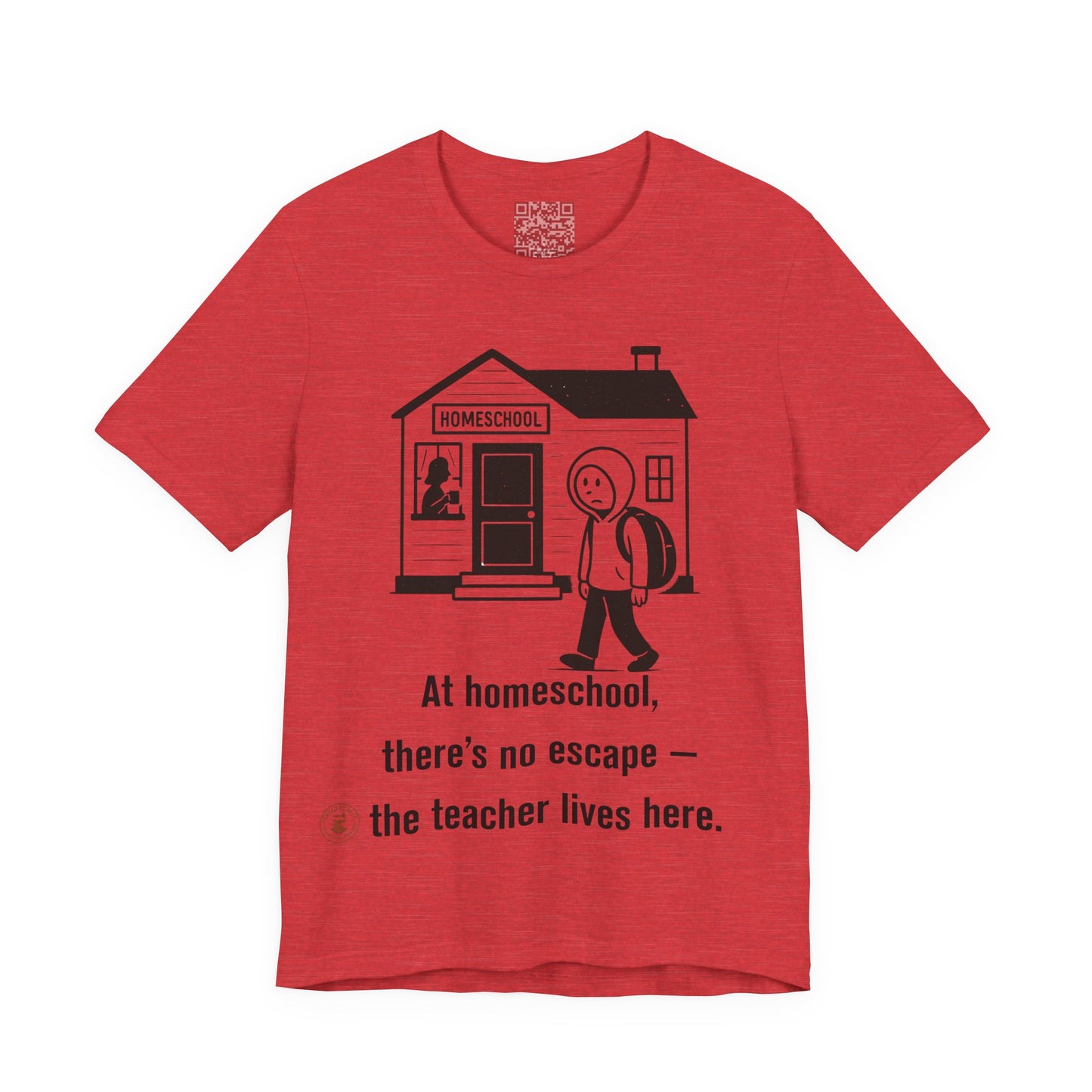 Homeschool Humor – “No Escape” Unisex Tee