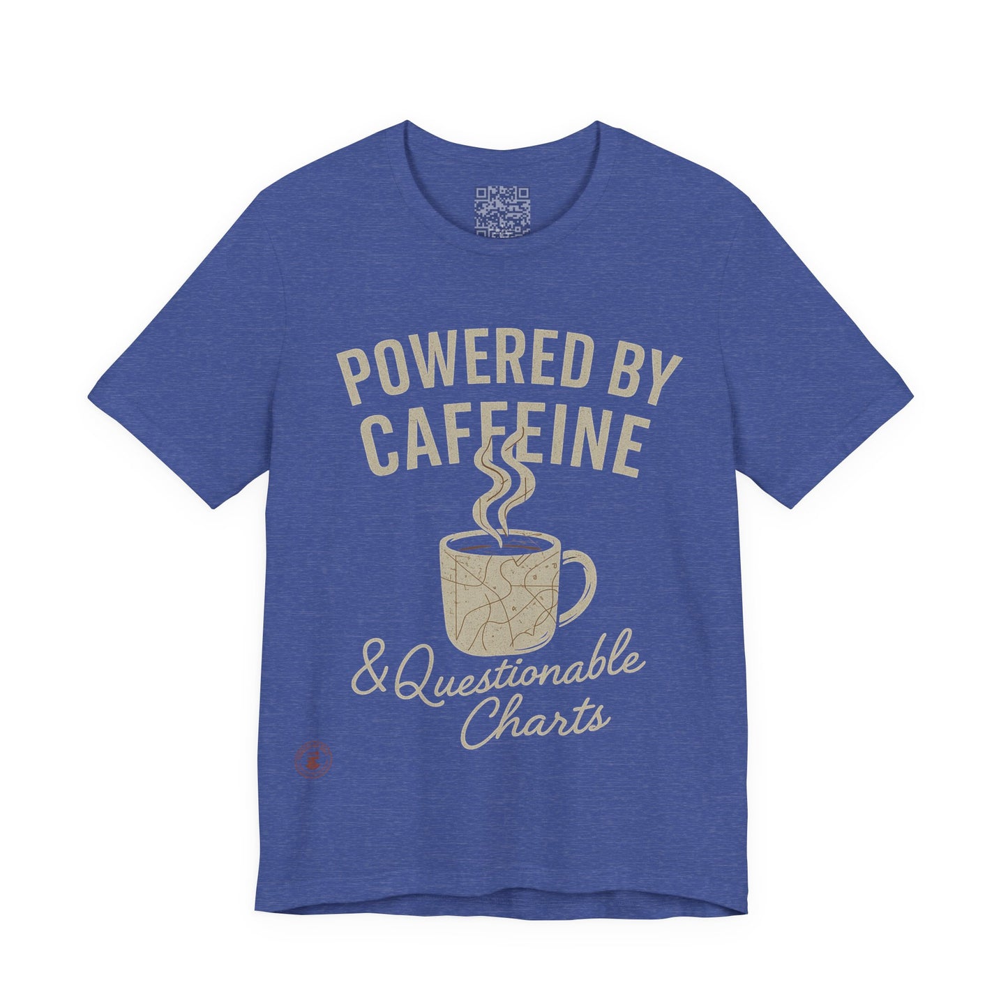 ☕ Powered by Caffeine & Questionable Charts – Nautical Humor Tee