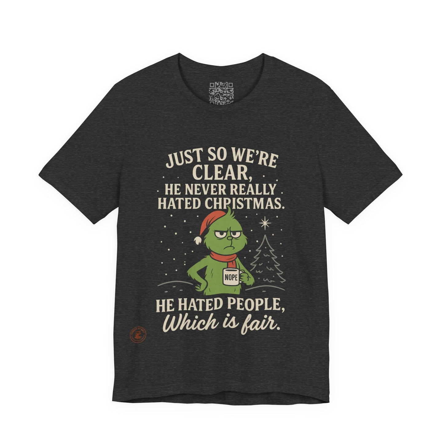 He Never Hated Christmas – Funny Holiday Grinch-Style T-Shirt