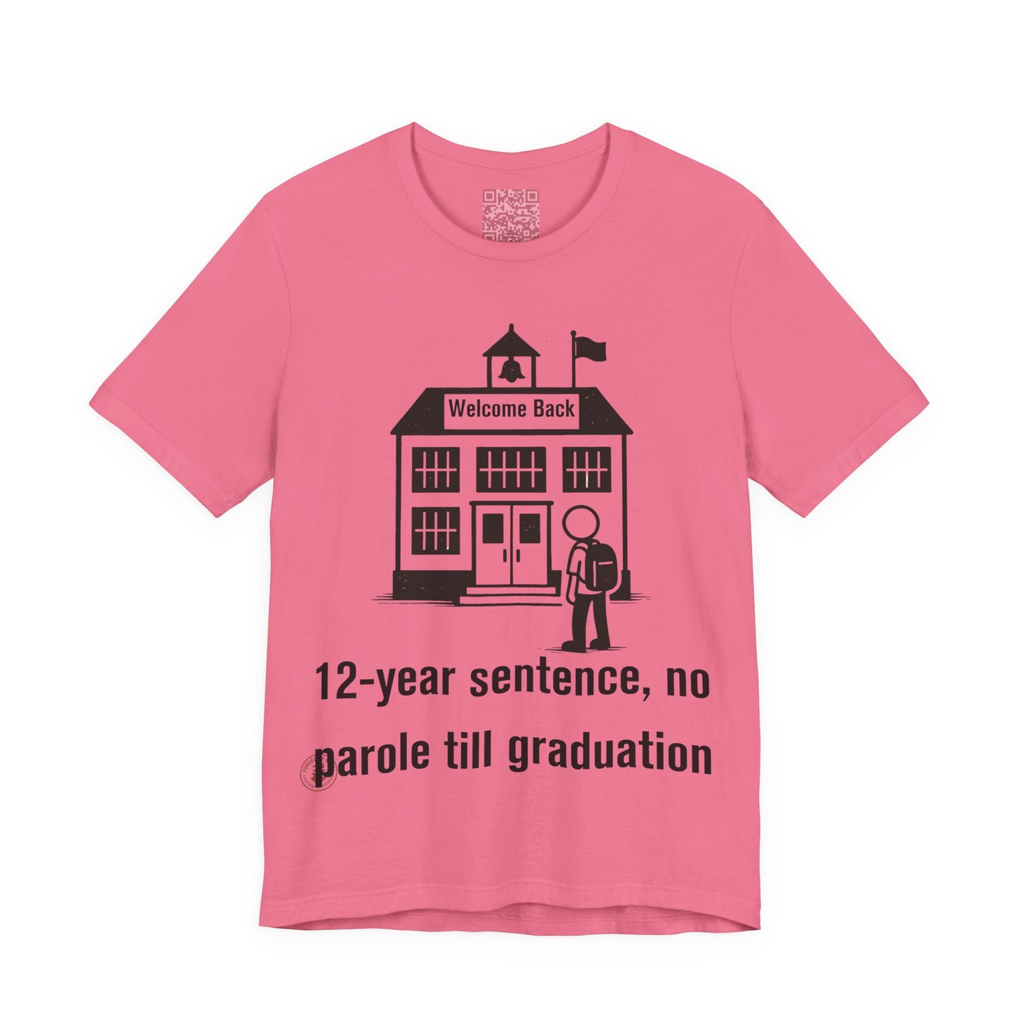12-Year Sentence — No Parole Till Graduation T-Shirt