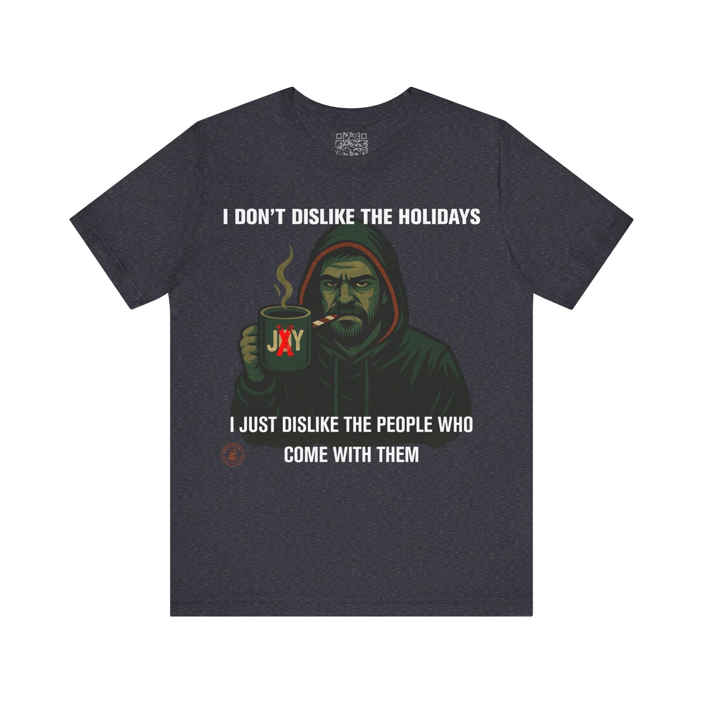 “I Don’t Dislike the Holidays” Grumpy Christmas Hoodie Guy T-Shirt