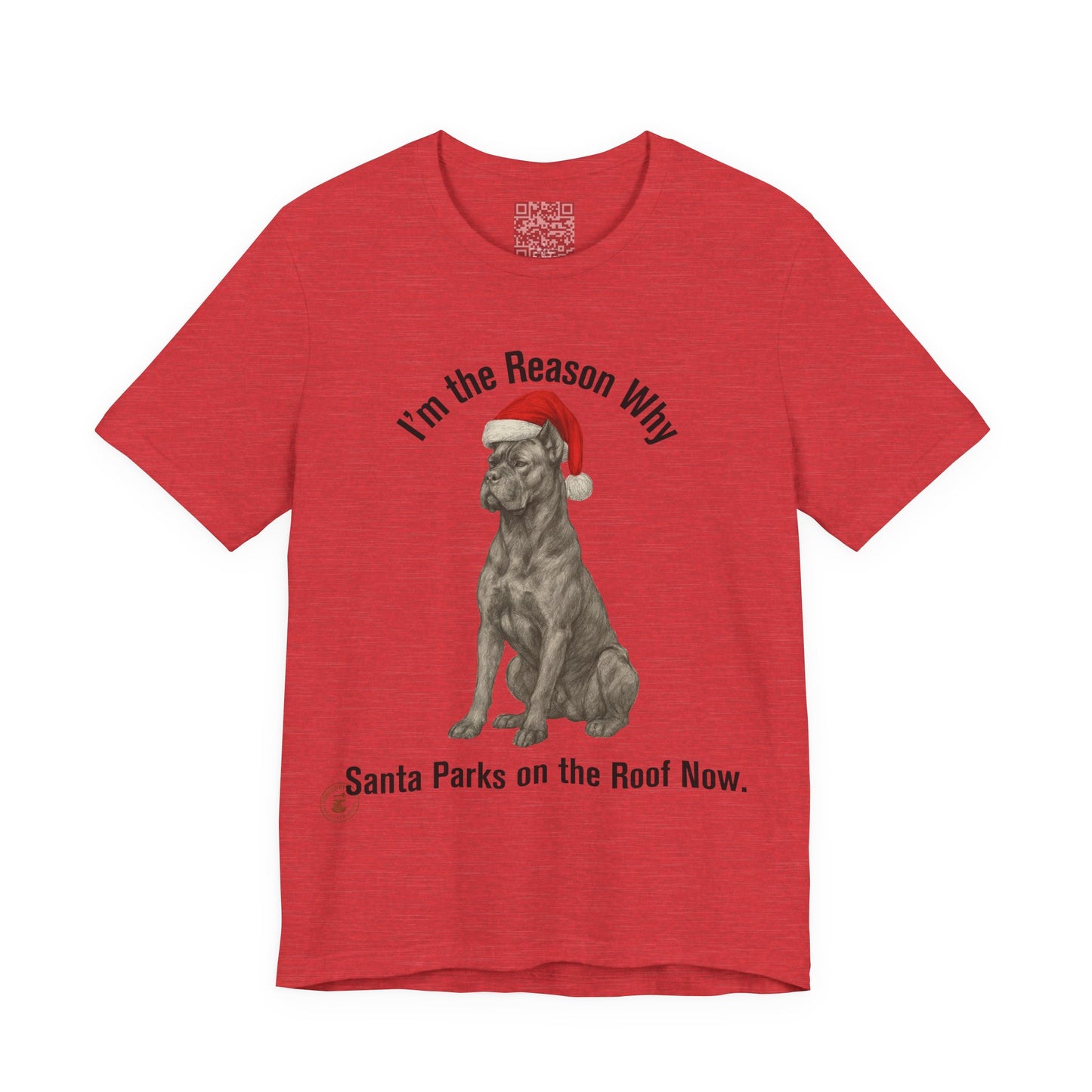 Im the Reason Santa Parks on the Roof Funny Cane Corso Christmas Tee